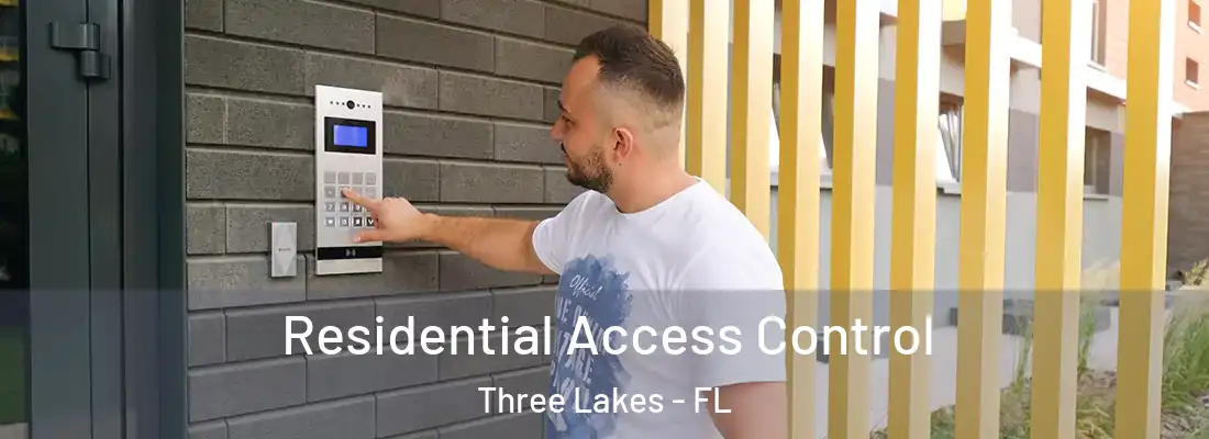 Residential Access Control Three Lakes - FL
